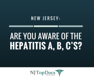 New Jersey: Are you Aware of the Hepatitis A, B, C’s?