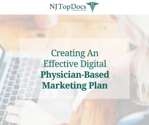 Creating an Effective Digital Physician-Based Marketing Plan