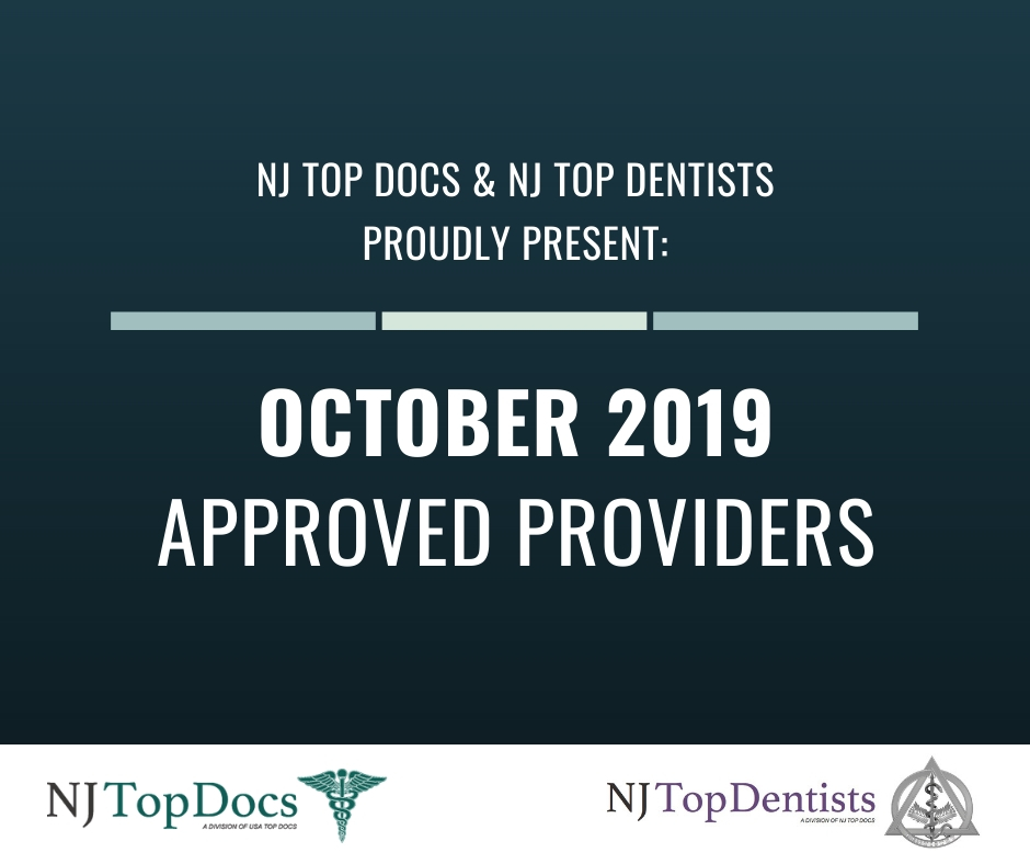 NJ Top Docs & NJ Top Dentists Proudly Present October 2019 Approved Providers