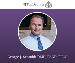 George J. Schmidt DMD, FAGD, FICOI