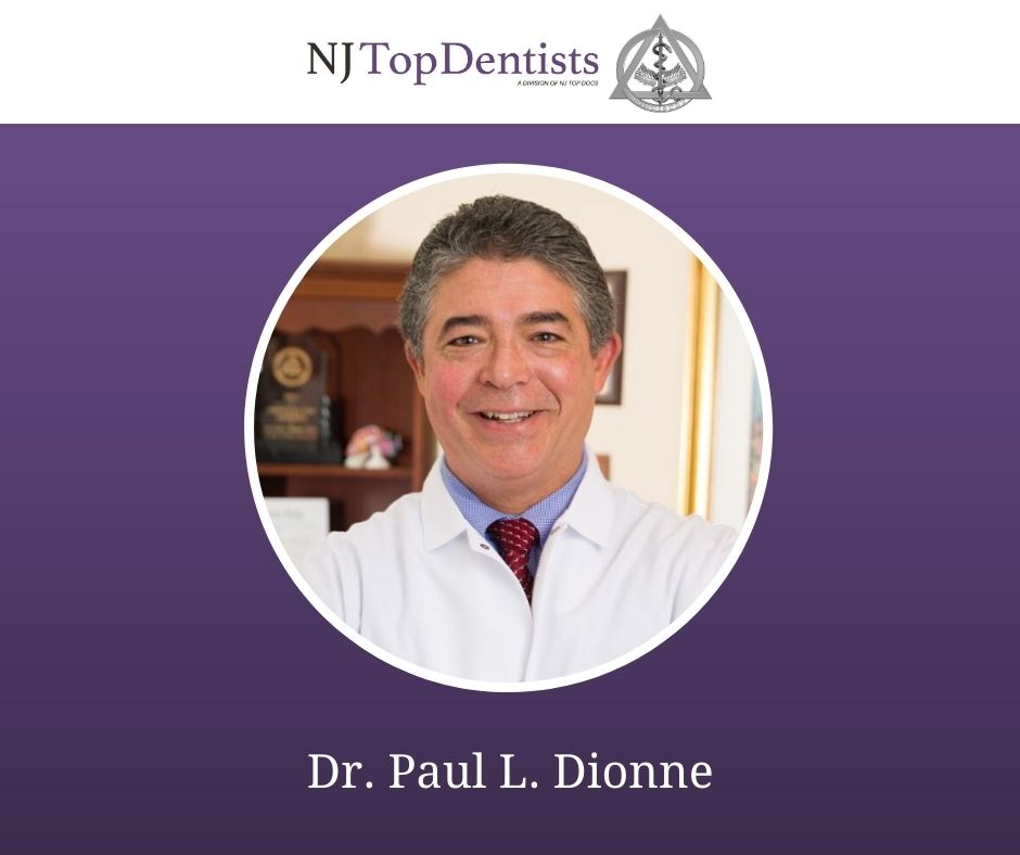 Dr. Paul L. Dionne of Glen Ridge, New Jersey Awarded As NJ Top Dentist