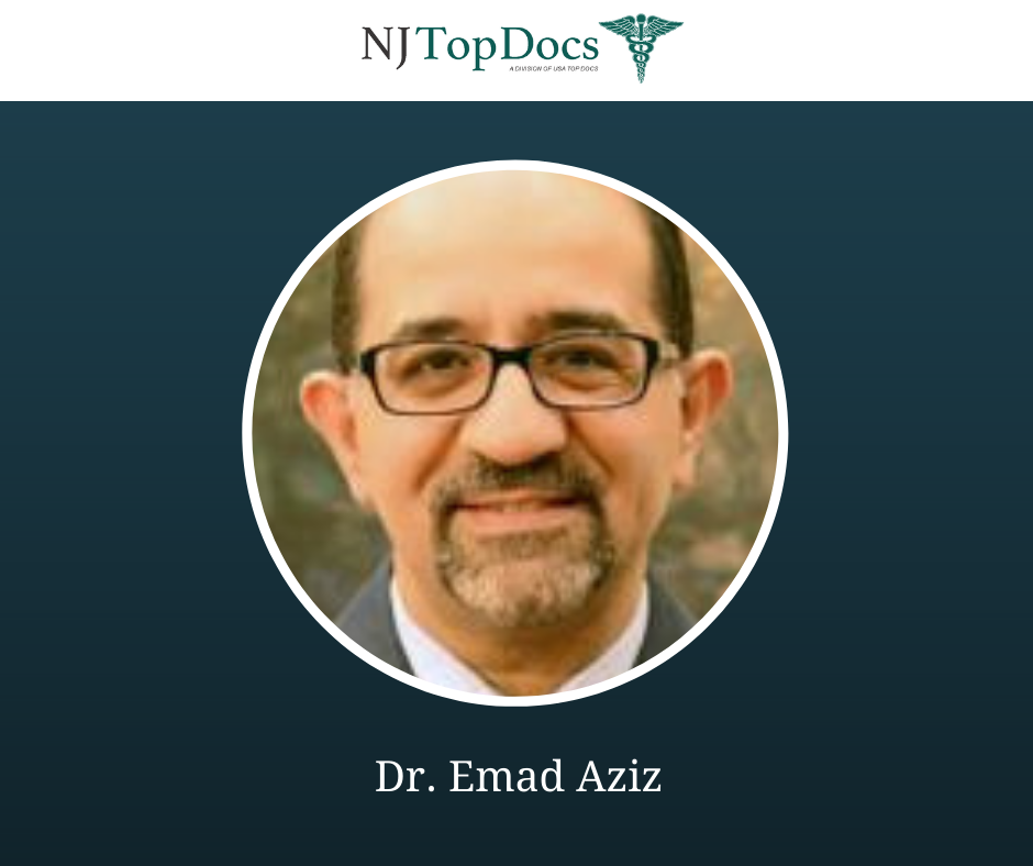 Board Certified Cardiologist, Dr. Emad Aziz Named NJ Top Doc