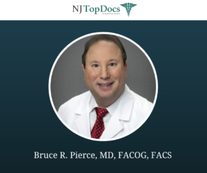 Bruce R. Pierce, MD, FACOG, FACS 