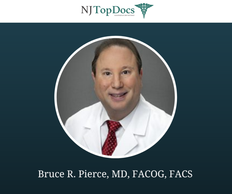 NJ Top Docs Has Reviewed & Approved Bruce R. Pierce, MD, FACOG, FACS