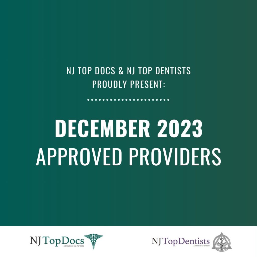 NJ Top Docs & NJ Top Dentists Proudly Present December 2023 Approved